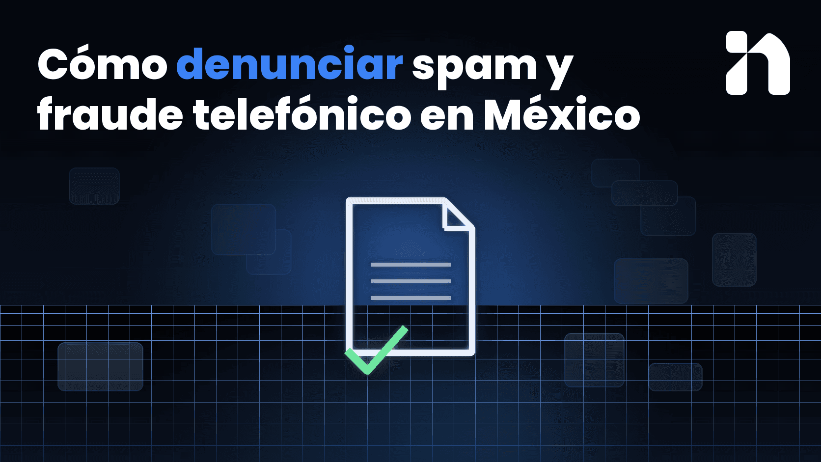Cómo denunciar spam y fraude telefónico en México