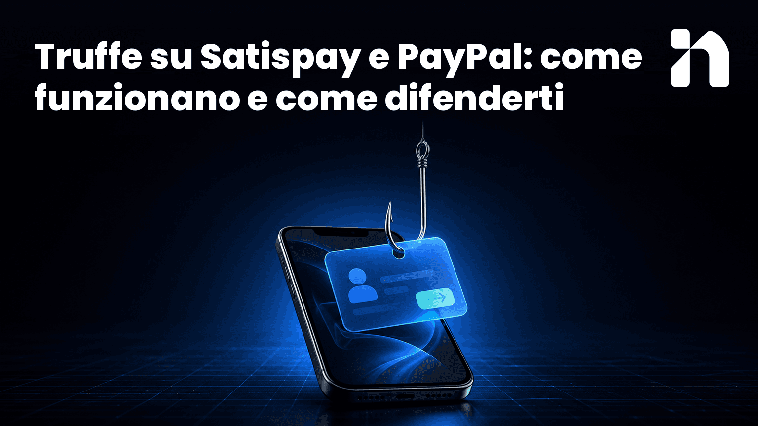 Truffe su Satispay e PayPal: come funzionano e come difenderti