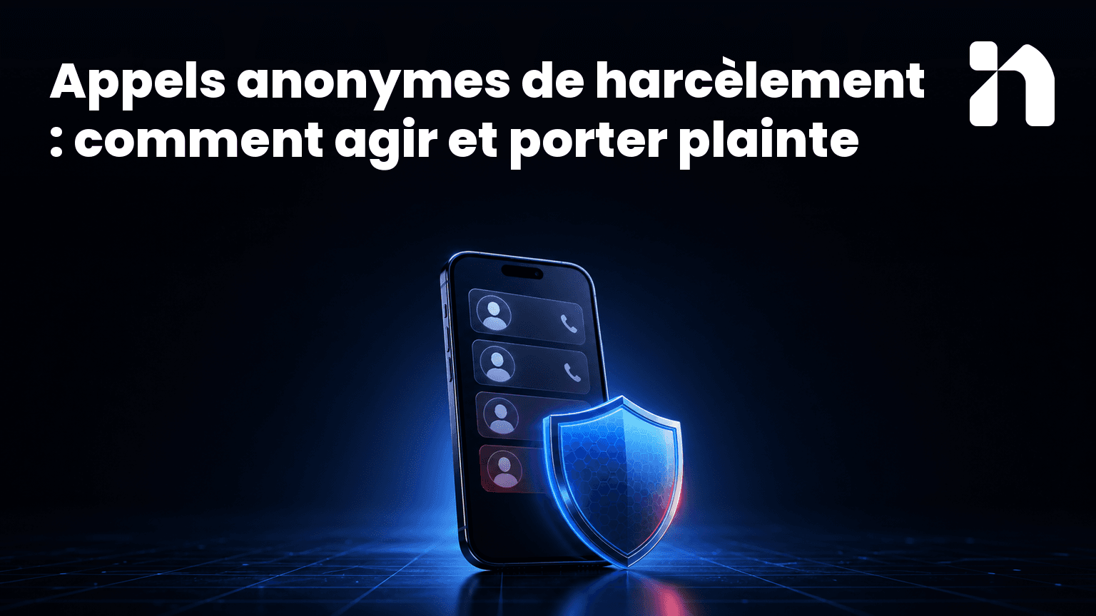Appels anonymes de harcèlement : comment agir et porter plainte
