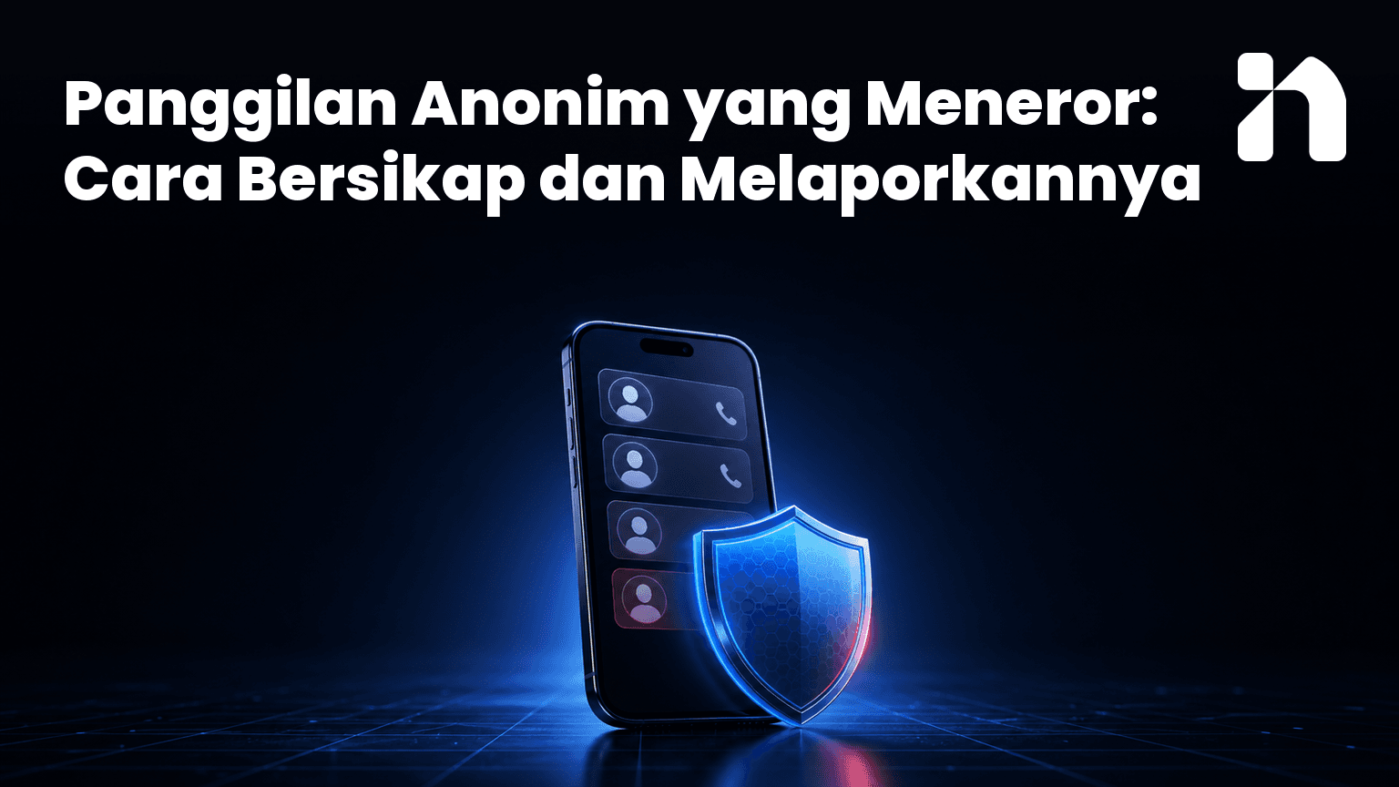 Panggilan Anonim yang Meneror: Cara Bersikap dan Melaporkannya