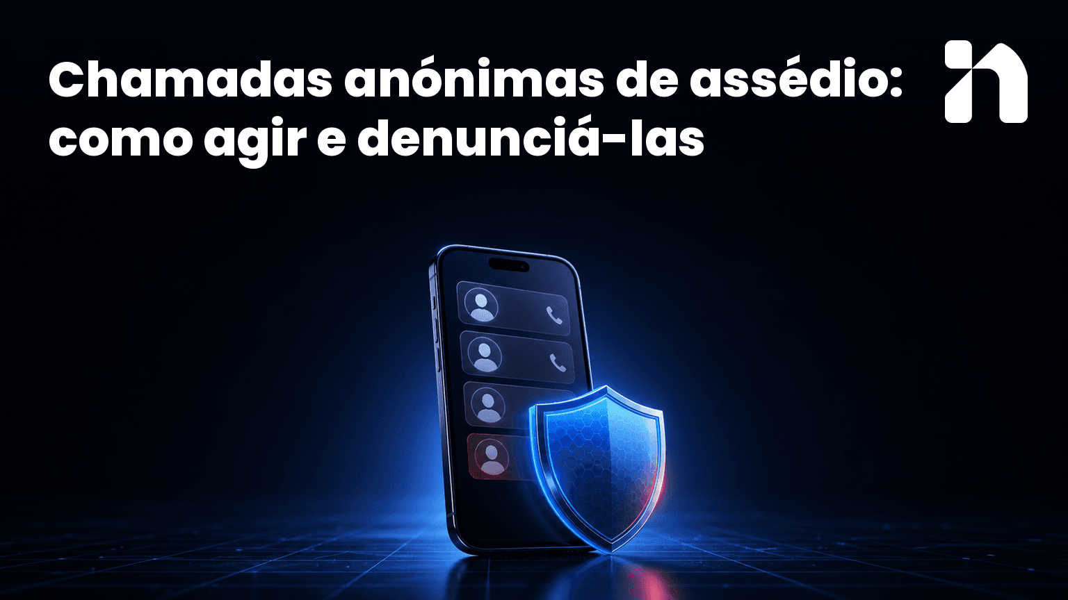 Chamadas anónimas de assédio: como agir e denunciá-las