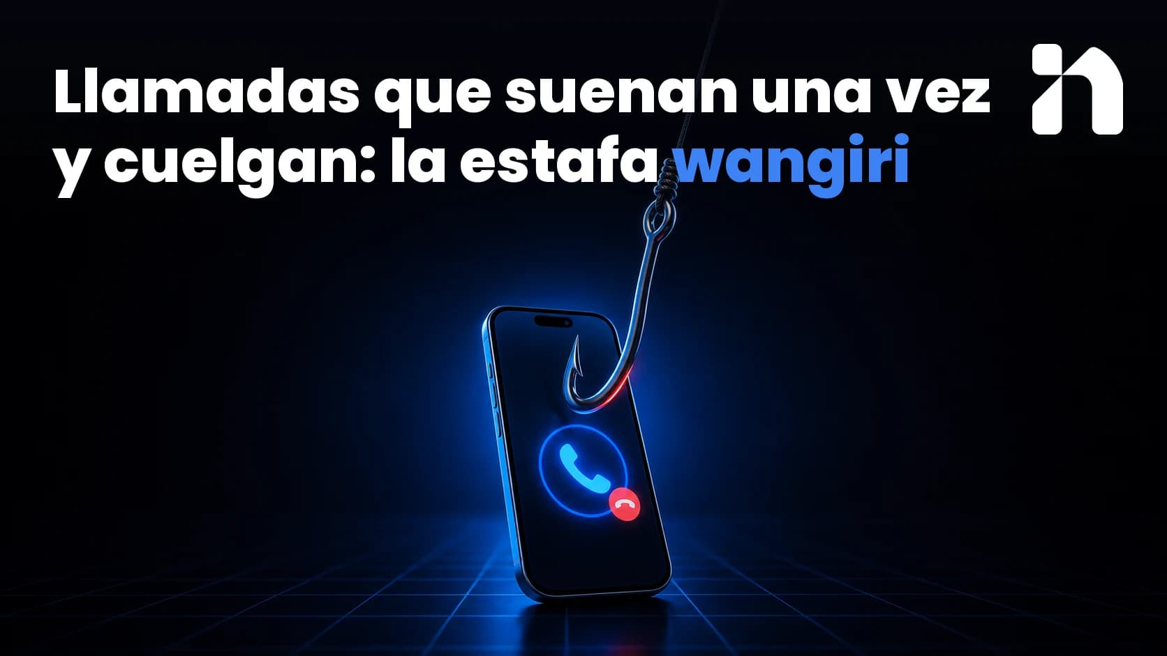 Illustration for Llamadas que suenan una vez y cuelgan: la estafa wangiri