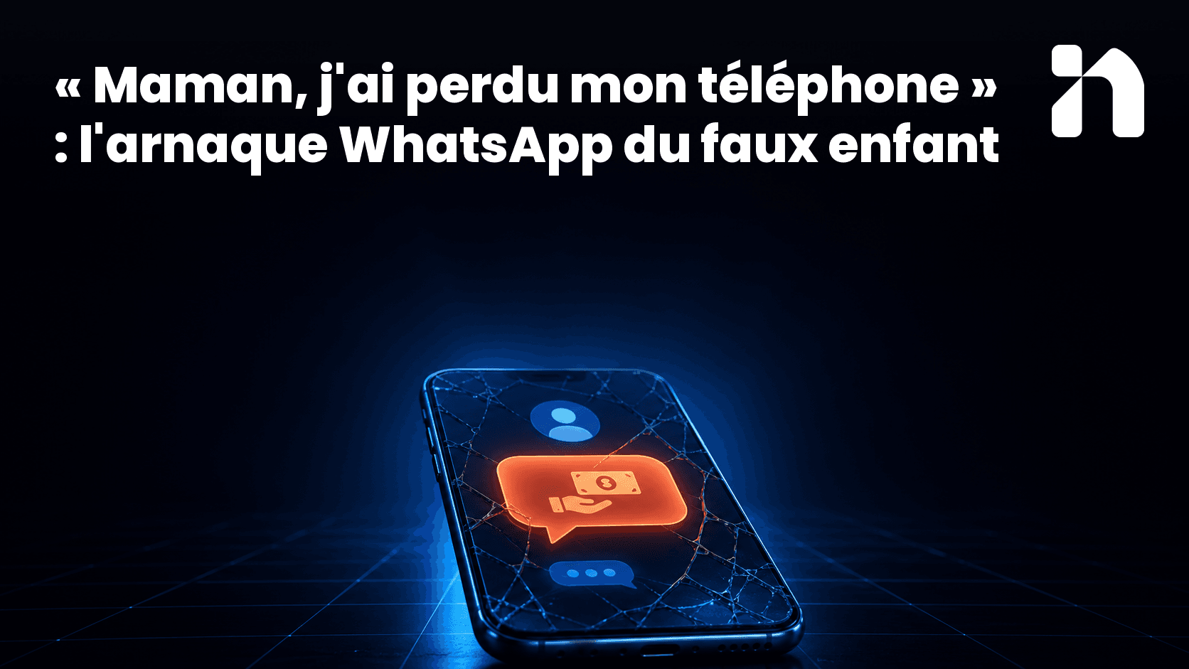« Maman, j'ai perdu mon téléphone » : l'arnaque WhatsApp du faux enfant