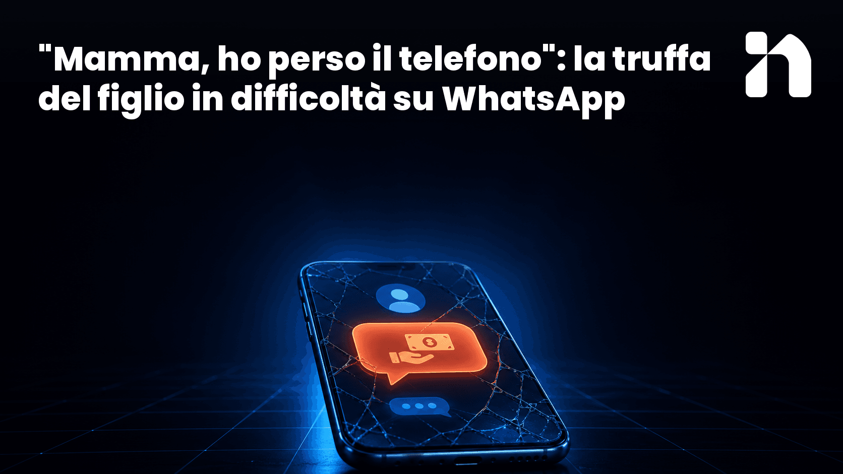 "Mamma, ho perso il telefono": la truffa del figlio in difficoltà su WhatsApp