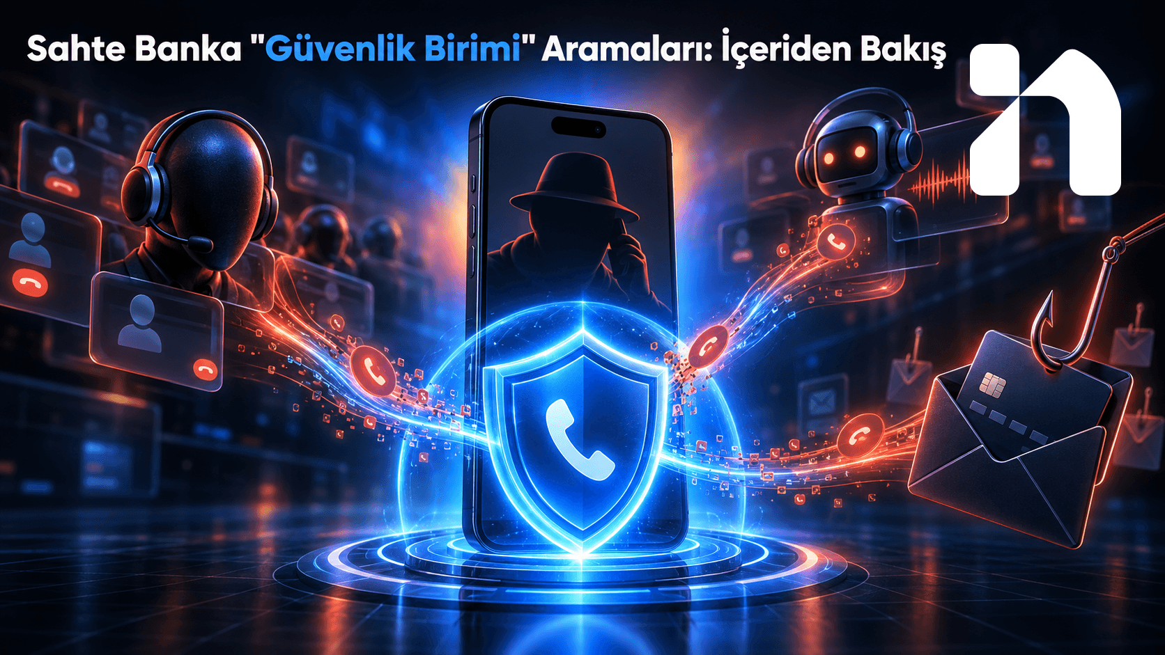 Sahte Banka "Güvenlik Birimi" Aramaları: İçeriden Bakış