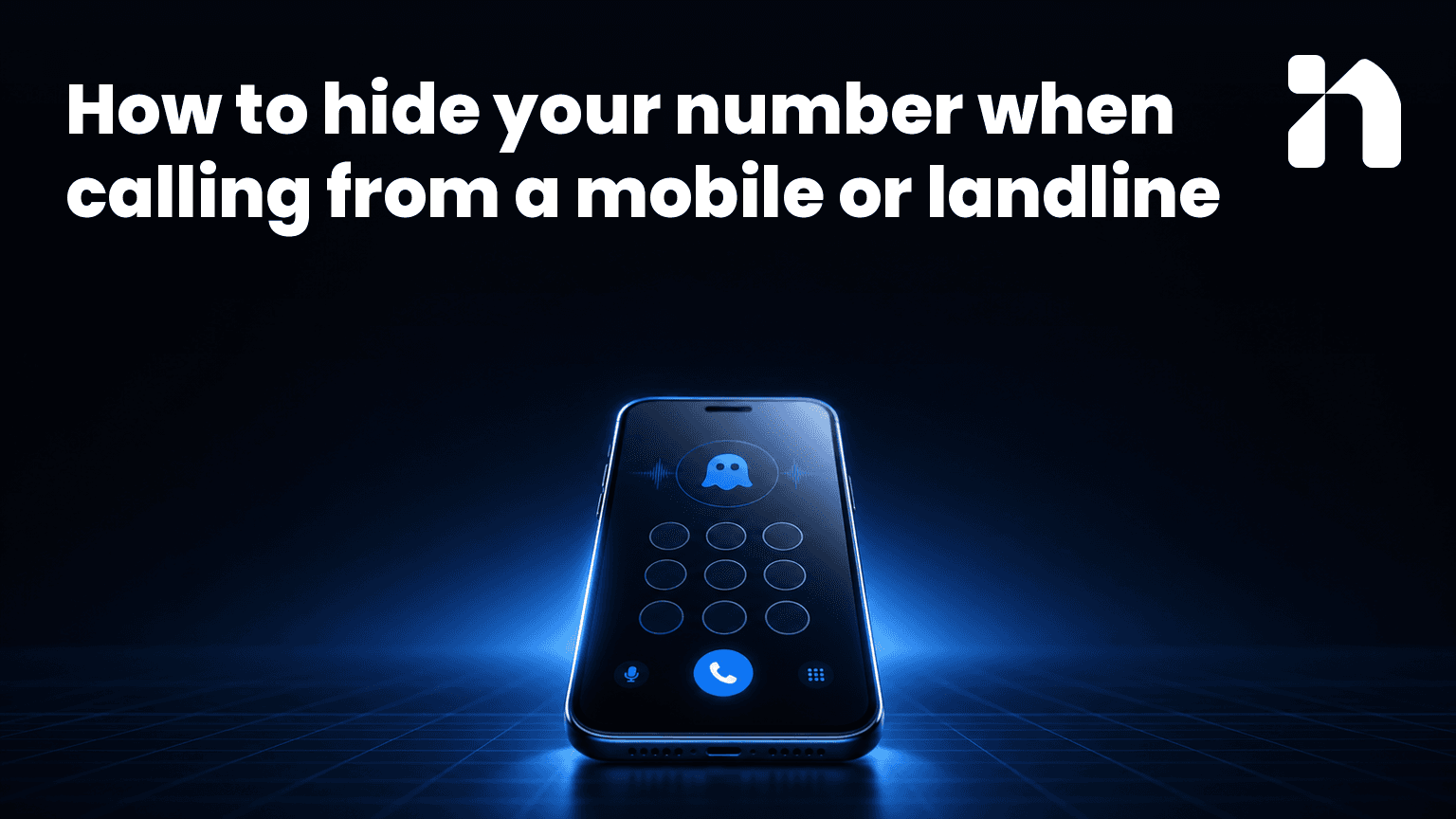 How to hide your number when calling from a mobile or landline