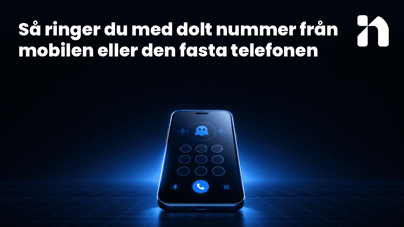 Så ringer du med dolt nummer från mobilen eller den fasta telefonen