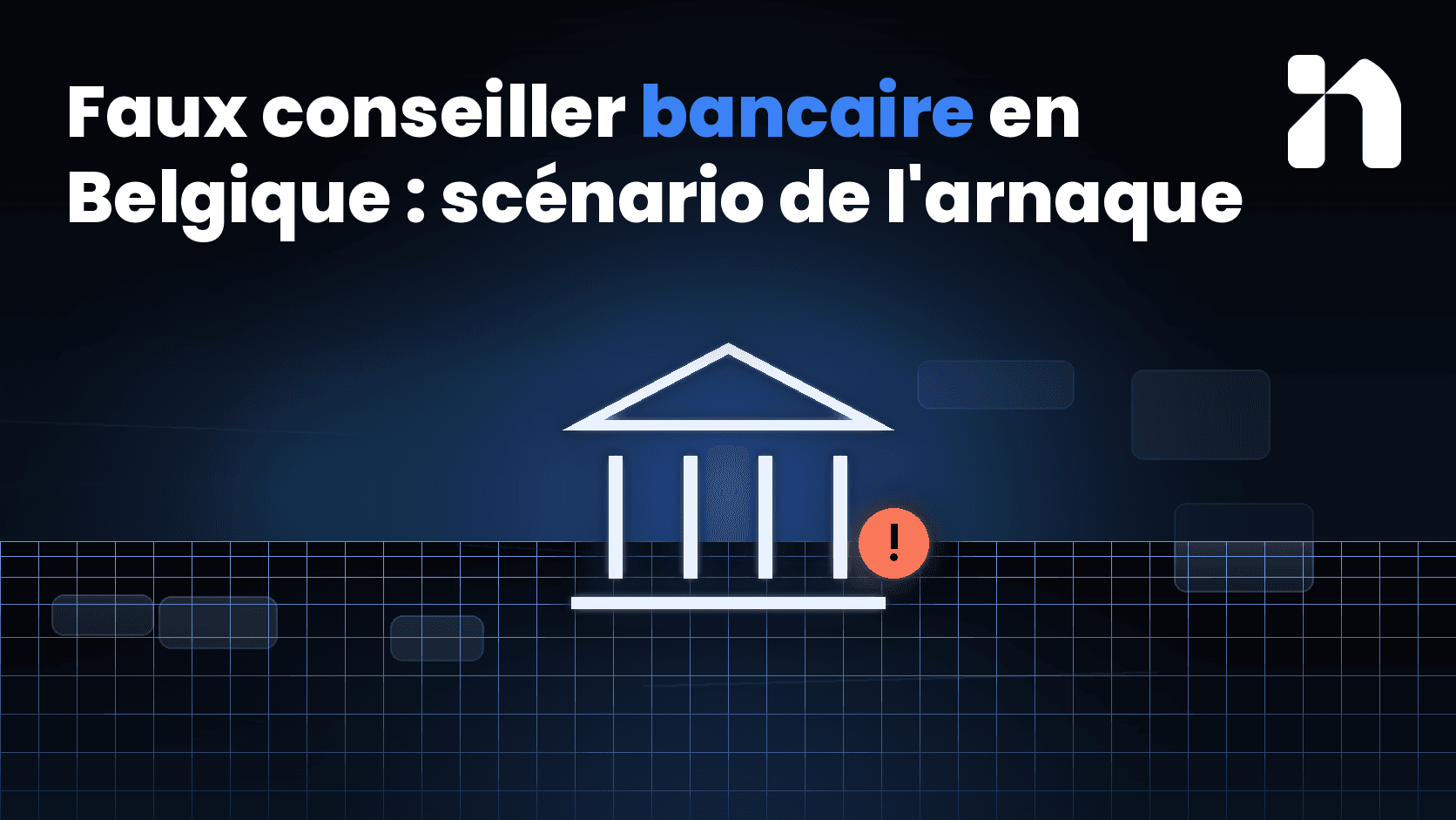 Faux conseiller bancaire en Belgique : scénario de l'arnaque