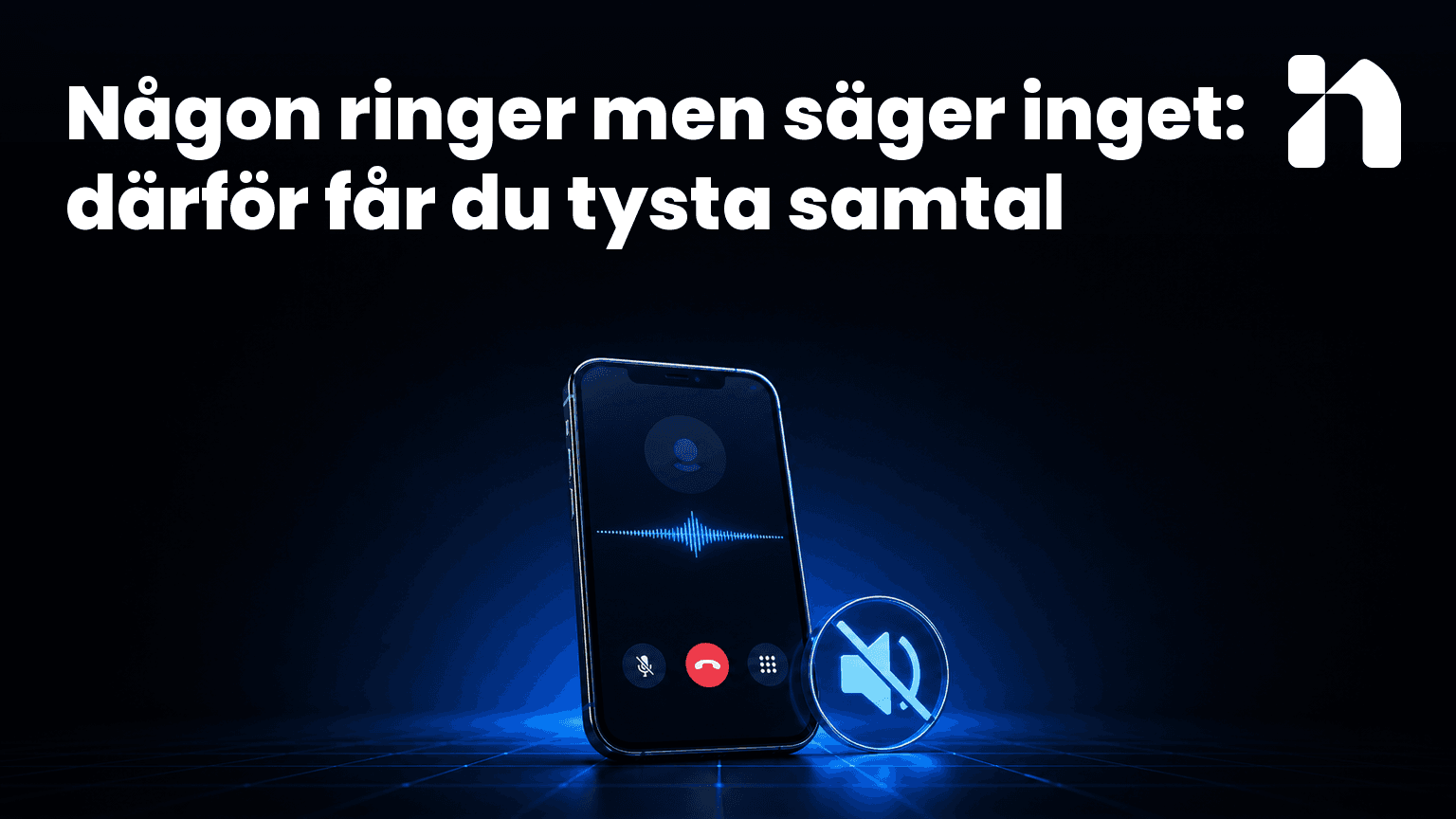 Någon ringer men säger inget: därför får du tysta samtal