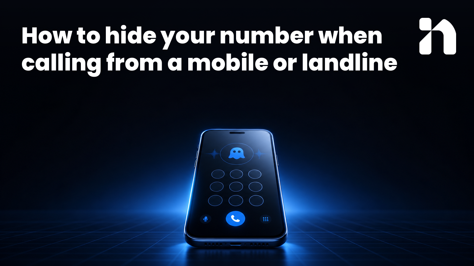 How to hide your number when calling from a mobile or landline
