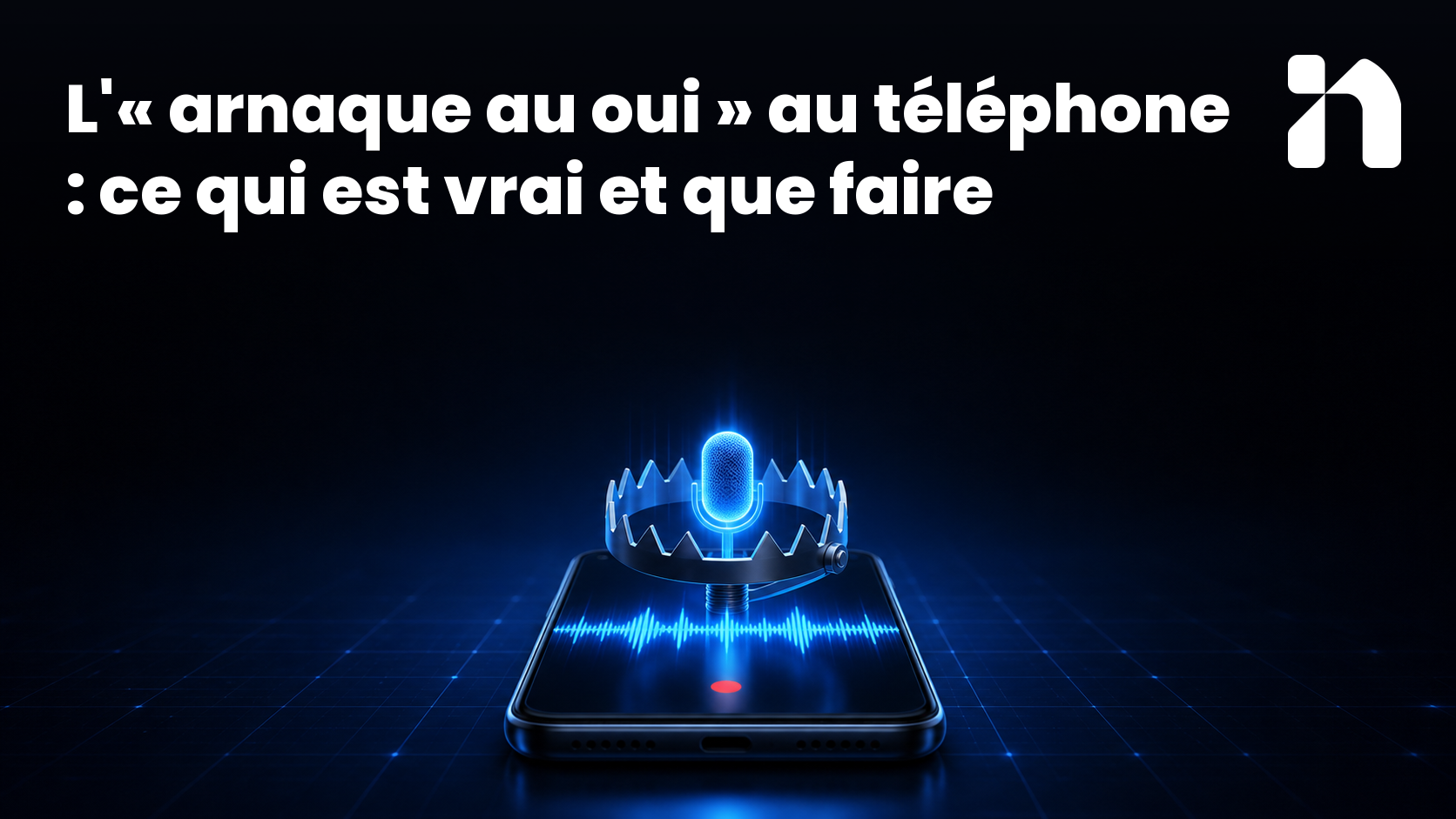 L'« arnaque au oui » au téléphone : ce qui est vrai et que faire