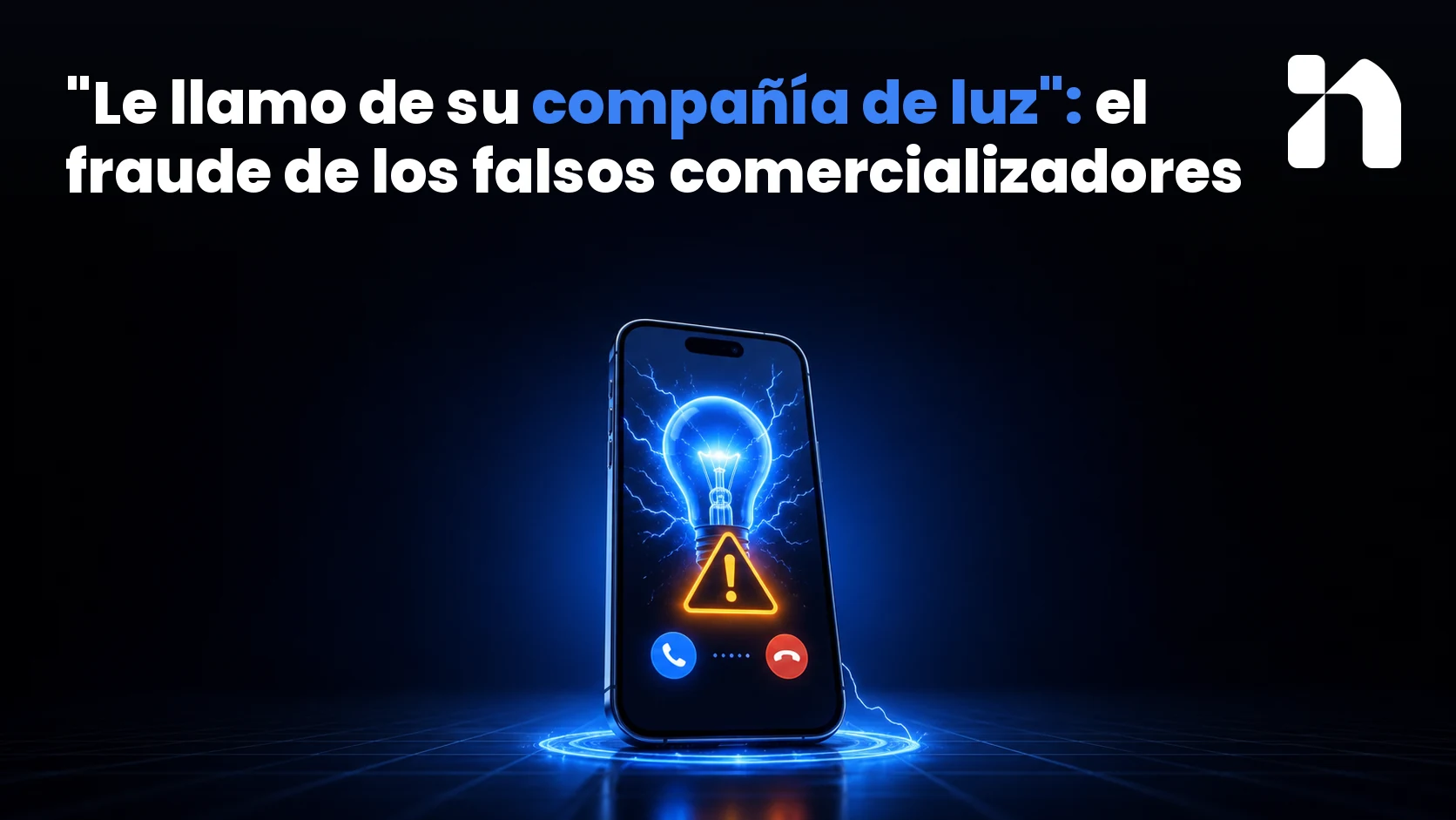 "Le llamo de su compañía de luz": el fraude de los falsos comercializadores
