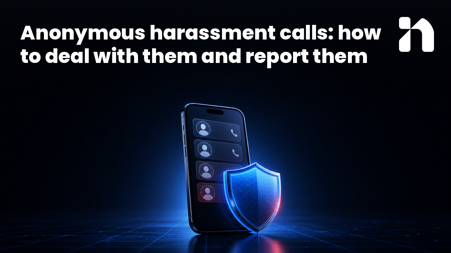 Anonymous harassment calls: how to deal with them and report them
